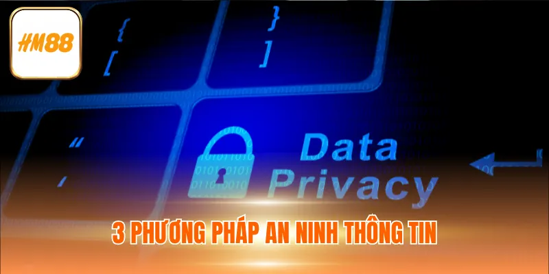 3 phương pháp an ninh thông tin
