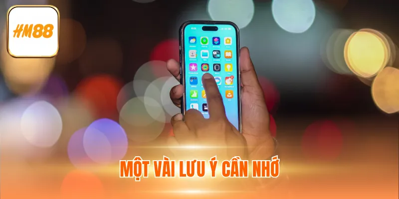 Một vài lưu ý cần nhớ